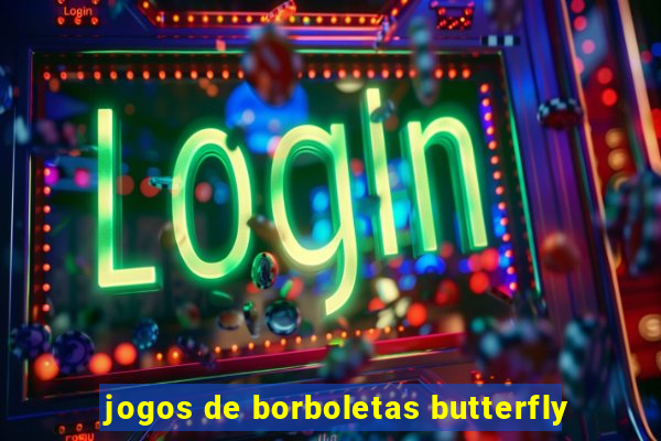 jogos de borboletas butterfly